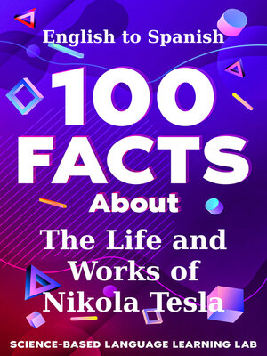 cover image of 100 Facts About the Life and Works of Nikola Tesla